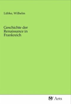 Cover Geschichte der Renaissance in Frankreich