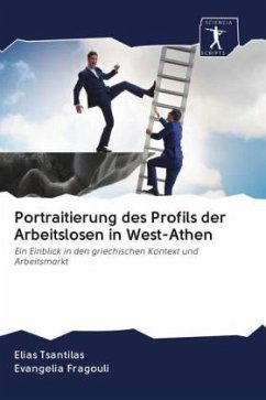 Portraitierung des Profils der Arbeitslosen in West-Athen - Tsantilas, Elias;Fragouli, Evangelia