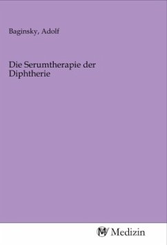 Die Serumtherapie der Diphtherie