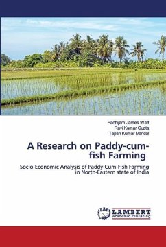 A Research on Paddy-cum-fish Farming - Watt, Haobijam James;Gupta, Ravi Kumar;Mandal, Tapan Kumar