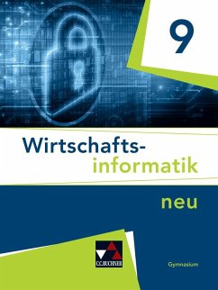 Wirtschaftsinformatik neu 9 Lehrbuch Gymnasium Bayern - Behr, Thomas;Ciolek, Burkart;Tyll, Tobias