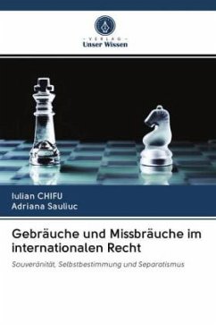 Gebräuche und Missbräuche im internationalen Recht - Chifu, Iulian;Sauliuc, Adriana