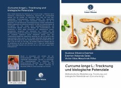 Curcuma longa L.: Trocknung und biologische Potenziale - Everton, Gustavo Oliveira;Sales, Everton Holanda;Mouchrek Filho, Victor Elias