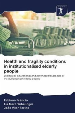 Health and fragility conditions in institutionalised elderly people - Frâncio, Fabiano;Wibelinger, Lia Mara;Ferlito, João Vitor