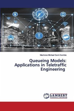 Queueing Models: Applications in Teletraffic Engineering - Gumbie, Machona Michael Gumi