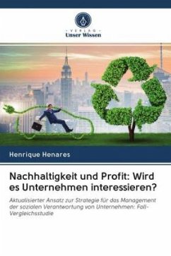 Nachhaltigkeit und Profit: Wird es Unternehmen interessieren? - Henares, Henrique