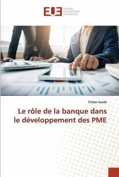 Le rôle de la banque dans le développement des PME - Garde, Tristan