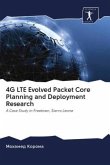 4G LTE Evolved Packet Core Planning and Deployment Research