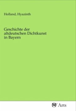 Geschichte der altdeutschen Dichtkunst in Bayern