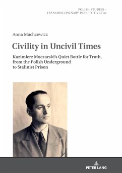 Civility in Uncivil Times - Machcewicz, Anna