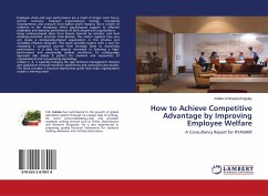 How to Achieve Competitive Advantage by Improving Employee Welfare - Kingsley, Irobiko Chimezie