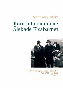 Kära lilla mamma : Älskade Elsabarnet Vol. 1 (eBook, ePUB)