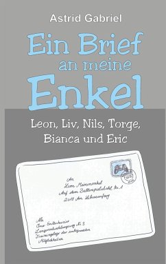 Ein Brief an meine Enkel - Gabriel, Astrid