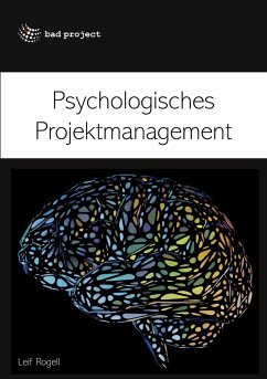 Psychologisches Projektmanagement - Rogell, Leif