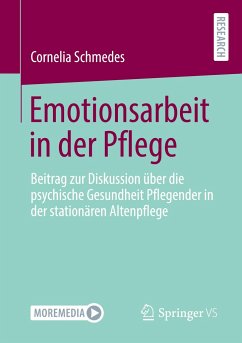 Emotionsarbeit in der Pflege - Schmedes, Cornelia