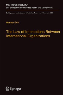 The Law of Interactions Between International Organizations - Gött, Henner