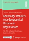 Knowledge Transfers over Geographical Distance in Organisations (eBook, PDF)