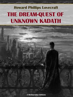 The Dream-Quest of Unknown Kadath (eBook, ePUB) - Phillips Lovecraft, Howard