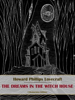 The Dreams in the Witch House (eBook, ePUB) - Phillips Lovecraft, Howard