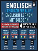 Englisch ( Englisch für alle ) Englisch Lernen Mit Bildern (Vol 16) Super Pack 4 Bücher in 1 (eBook, ePUB)