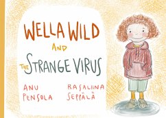 Wella Wild and the Strange Virus (eBook, ePUB) - Seppälä, Rasaliina; Pensola, Anu