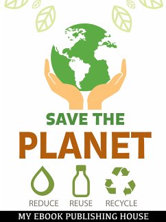 Save the Planet (eBook, ePUB) - House, My Ebook Publishing