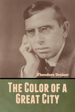 The Color of a Great City - Dreiser, Theodore