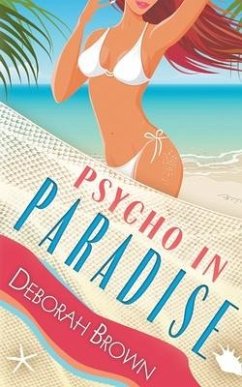 Psycho in Paradise - Brown, Deborah