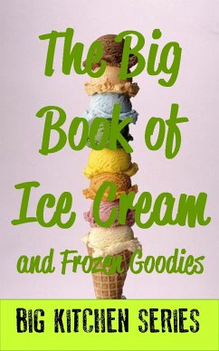 The Big Book of Ice Cream and Fancy Goodies (eBook, ePUB) - Various