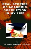 Real Stories of Academic Corruption in my Life (eBook, ePUB)