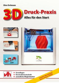 3D-Druck-Praxis (eBook, ePUB) - Bothmann, Oliver