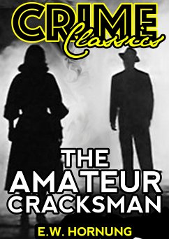 The Amateur Cracksman (eBook, ePUB) - E.W. Hornung
