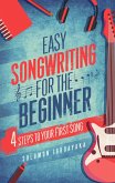 Easy Songwriting For The Beginner (eBook, ePUB)