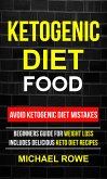 Ketogenic Diet Food: Avoid Ketogenic Diet Mistakes (eBook, ePUB)