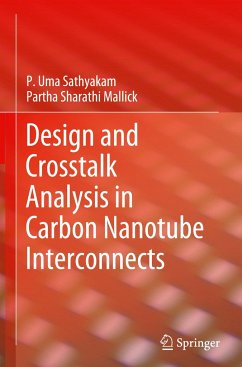 Design and Crosstalk Analysis in Carbon Nanotube Interconnects - Sathyakam, P. Uma;Mallick, Partha Sharathi