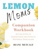 Lemon Moms Companion Workbook