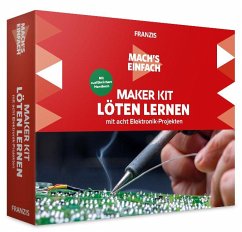 Mach's einfach: Maker Kit Löten lernen - Kainka, Burkhard