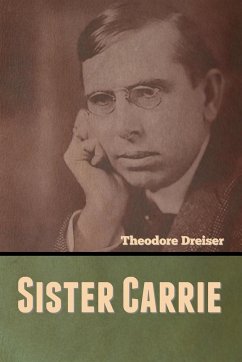 Sister Carrie - Dreiser, Theodore