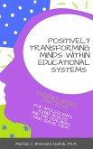 Positively Transforming Minds within Educational Systems (eBook, ePUB)