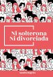 Ni solterona ni divorciada (eBook, ePUB) - Bild 1