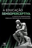 A Educação Sensoperceptiva (eBook, ePUB)
