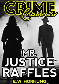 Mr. Justice Raffles (eBook, ePUB) - E.W. Hornung