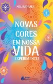 Novas cores em nossa VIDA Experimente! (eBook, ePUB)