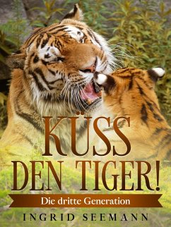 Küss den Tiger! (eBook, ePUB) - Seemann, Ingrid