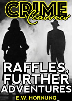 Raffles, Further Adventures (eBook, ePUB) - E.W. Hornung