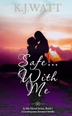 Safe With Me: A Contemporary Romance Novella