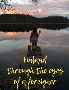 Finland through the eyes of a foreigner (eBook, ePUB)