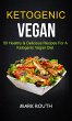 Ketogenic Vegan: 50 Healthy & Delicious... - Bild 1