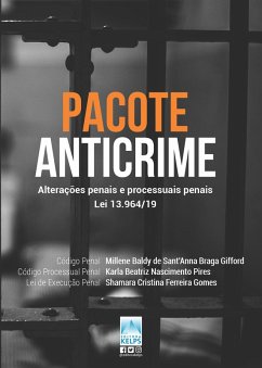 PACOTE ANTICRIME (eBook, ePUB) - Gifford, Millene Baldy de Sant'Anna Braga; Pires, Penal Karla Beatriz Nascimento; Gomes, Shamara Cristina Ferreira