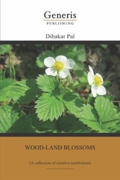 Cover Wood-land blossoms: (A collection of creative nonfictions)